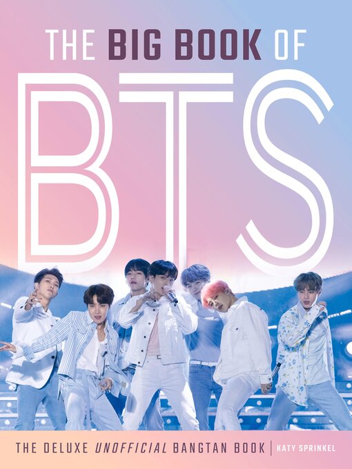 Title details for The Big Book of BTS by Katy Sprinkel - Available